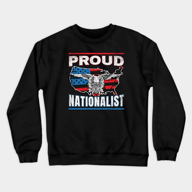 American Flag Proud Nationalist Patriotic Gift Crewneck Sweatshirt by stockwell315designs